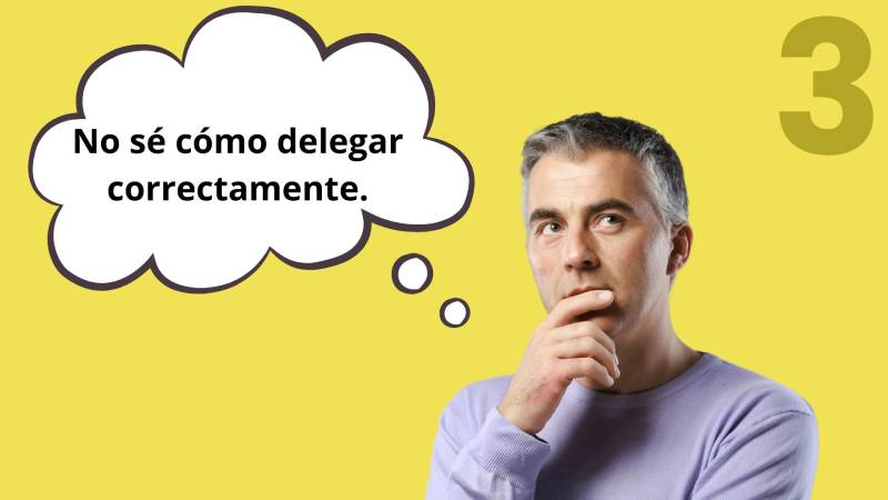 Los 5 miedos más comunes al delegar y cómo enfrentarlos desde el liderazgo